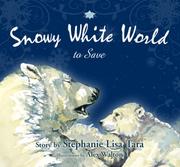 Snowy White World to Save by Stephanie Lisa Tara