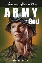 Cover of: Women, Get in the Army of God | Dawn Wilson