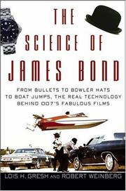 Cover of: The science of James Bond by Lois H. Gresh