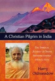 Cover of: A Christian Pilgrim in India: The Spiritual Journey of Swami Abhishiktananda (Henri Le Saux) (The Perennial Philosophy)