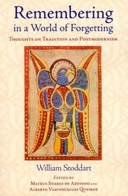 Cover of: Remembering in a World of Forgetting: Thoughts on Tradition and Postmodernism (Library of Perennial Philosophy)