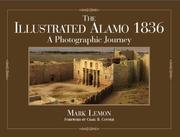 Cover of: The Illustrated Alamo 1836 by Mark Lemon