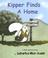 Cover of: Kipper Finds a Home (A White Squirrel Parable)