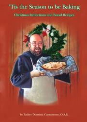 Cover of: Tis the Season to be Baking: Christmas Reflections and Bread Recipes