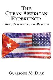Cover of: The Cuban American Experience: Issues, Perceptions, and Realities