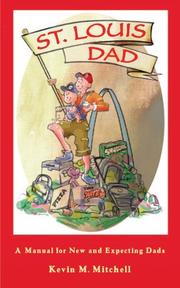 Cover of: St. Louis Dad: A Manual for New and Expecting Dads