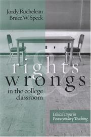 Cover of: Rights and Wrongs in the College Classroom | Jordy Rocheleau