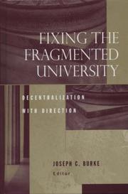 Cover of: Fixing the Fragmented University: Decentralization With Direction (JB - Anker Series)