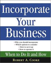 Cover of: IncorporateYour Business: When To Do It And How