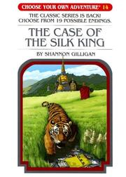 Cover of: The Case Of The Silk King by Shannon Gilligan