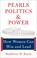 Cover of: Pearls, Politics, and Power