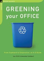 Cover of: Greening Your Office: From Cupboard to Corporation, An A-Z Guide (The Chelsea Green Guides)