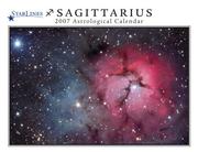 Cover of: Sagittarius 2007 StarLines Astrological Calendar