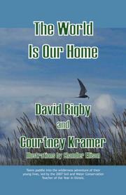 Cover of: The World Is Our Home by David Rigby, Courtney Kramer