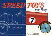 Cover of: Speed Toys for Boys (Woodworking Classics Revisited) | A. J. LaBerge
