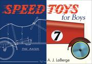 Cover of: Speed Toys for Boys (Woodworking Classics Revisited) by A. J. LaBerge