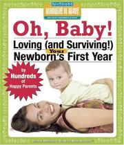 Cover of: Oh, Baby! Loving (and Surviving) Your Newborn's First Year