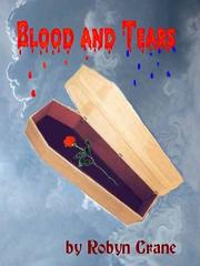 Blood and Tears by Robyn Crane