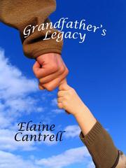 Grandfather's Legacy by Elaine Cantrell