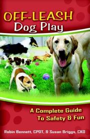 Cover of: Off-Leash Dog Play: A Complete Guide to Safety & Fun