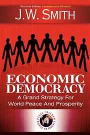 Cover of: Economic Democracy by J. W. Smith, JW Smith, J.W. Smith, J. W. Smith