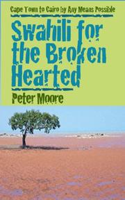 Cover of: Swahili for the Broken Hearted by Peter Moore, Peter Moore