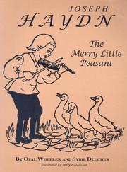 Cover of: Joseph Haydn The Merry Little Peasant (Great Musicians Series) by Opal Wheel;er, Sybil Deucher