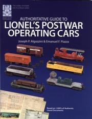 Authoritative guide to Lionel's postwar operating cars by Joe Algozzini, Joseph P. Algozzini, Emanuel F. Piazza
