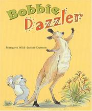 Cover of: Bobbie Dazzler by Margaret Wild