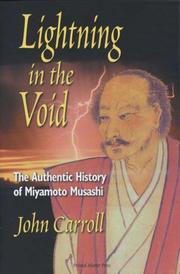 Cover of: Lightning in the Void: The Authentic History of Miyamoto Musashi