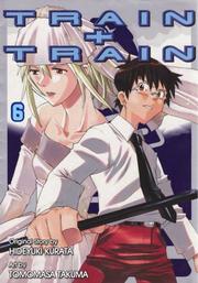 Cover of: Train+Train Volume 6 (Train+Train)