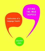 Cover of: Biting the Wax Tadpole by Elizabeth Little
