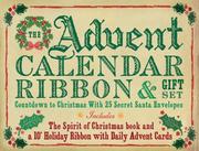 Cover of: The Advent Calendar Ribbon & Gift Set: Countdown to Christmas with 25 Secret Santa Envelopes
