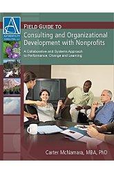 Field guide to consulting and organizational development with nonprofits by Carter McNamara