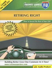 The Freeway Guide to Retiring Right by Jim Selman