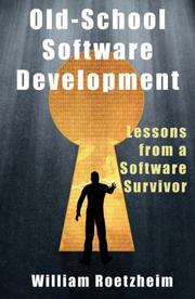 Cover of: Old School Software Development by William Roetzheim