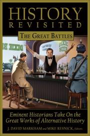 Cover of: History Revisited: The Great Battles: Eminent Historians Take On the Great Works of Alternative History