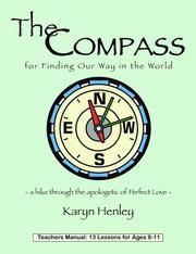 Cover of: The Compass for Finding Our Way in the World by Karyn Henley