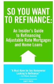 Cover of: So You Want to Refinance by Kristina, Benson