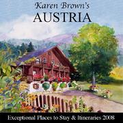 Cover of: Karen Brown's Austria: Exceptional Places to Stay & Itineraries 2008 (Karen Brown's Austria Charming Inns & Itineraries)