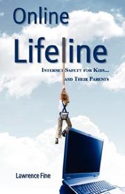 Cover of: Online Lifeline: Internet Safety for Kids and Their Parents