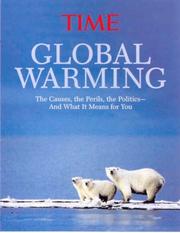 Cover of: Time: Global Warming: The Causes, the Perils, the Politics - and What It Means for You