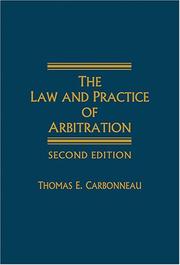 The law and practice of arbitration by Thomas E. Carbonneau