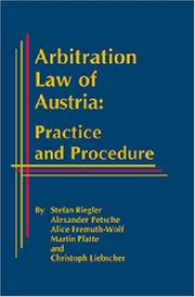 Cover of: Arbitration Law of Austria | Stefan Riegler; Alexander Petsche; Alice Fremuth-Wolf; Martin Platte; Christoph Liebscher