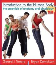 Cover of: Introduction to the Human Body by Gerard J. Tortora, Bryan H. Derrickson