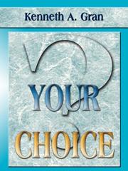 Cover of: Your Choice | Kenneth, A Gran