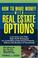 Cover of: How to Make Money With Real Estate Options