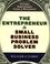 Cover of: The entrepreneur and small business problem solver