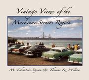 Vintage views of the Mackinac Straits Region by M. Christine Byron, Thomas R. Wilson