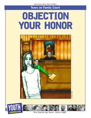 Cover of: Objection Your Honor!: Teens Write About Family Court